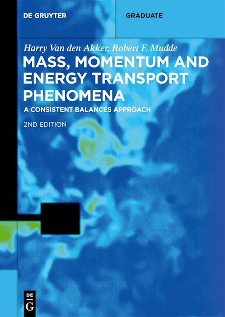 Book cover image for Mass, Momentum and Energy Transport Phenomena ISBN: 9783111246239
